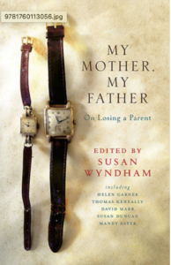 My Mother, My Father, edited by Susan Wyndham