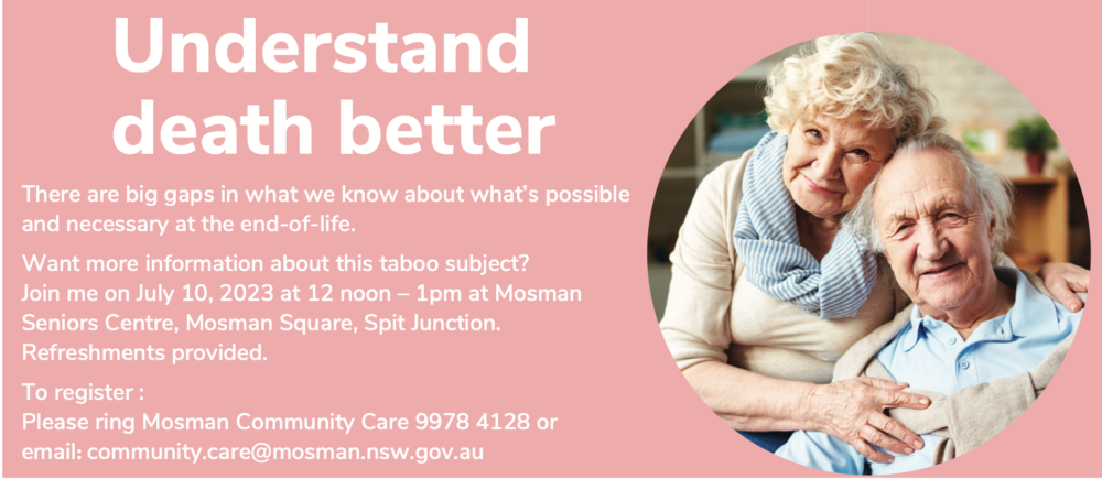 Understand Death Better - Mosman Seniors Centre - July 10.